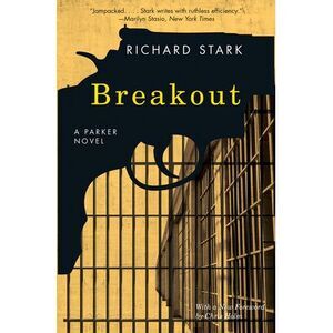 Breakout: A Parker Novel -- Richard Stark